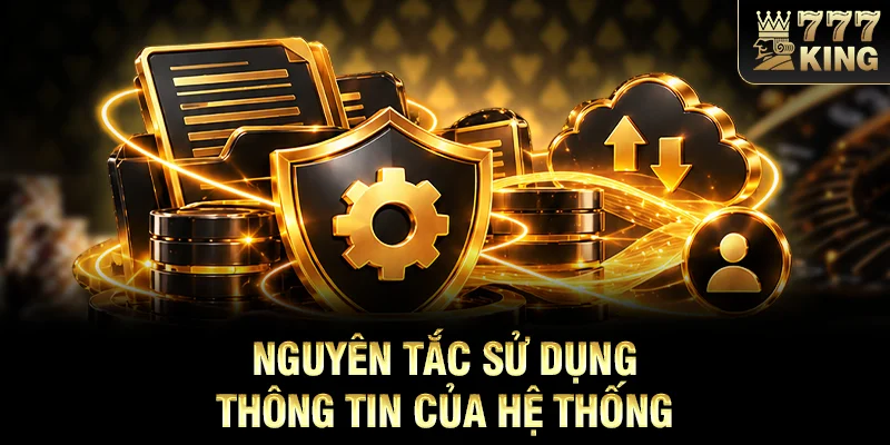 Nguyên tắc sử dụng thông tin của hệ thống